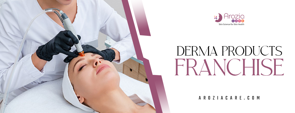 How Derma Products Franchise Company is Revolutionising the Beauty and Wellness Industry in India